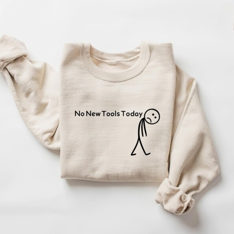 เสื้อสเวตเชิ้ต No New Tools To - Office Print Tech บทวิจารณ์และราคา
