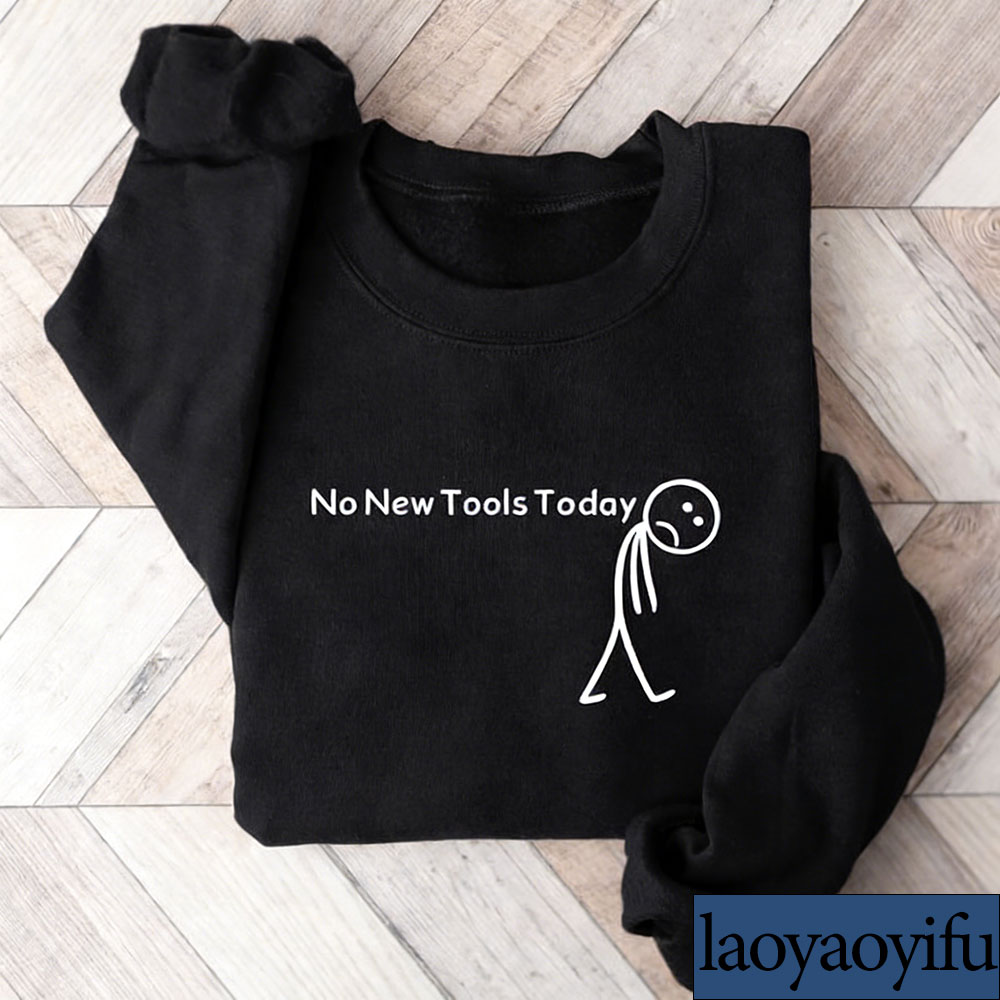 เสื้อสเวตเชิ้ต No New Tools To - Office Print Tech บทวิจารณ์และราคา